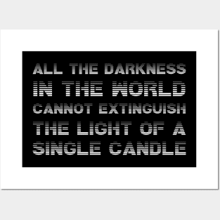 All The Darkness In The World Cannot Extinguish The Light Of A Single Candle white Posters and Art